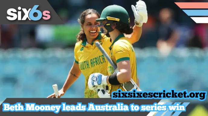 South Africa Women in Australia - Beth Mooney Leads Australia to Series Victory Despite South Africa's Record Total