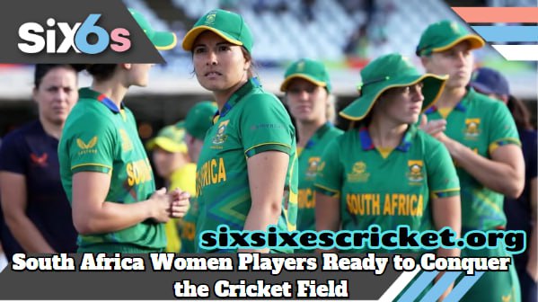 South Africa Women Players Ready to Conquer the Cricket Field